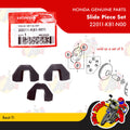 22011-K81-N00 | Slide Piece Set | Genuine Honda parts | Beat Fi